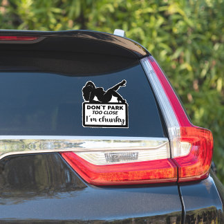 Chunky don't park close car vinyl car decal