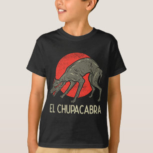 Chupacabra, Cryptid, Cryptozoology, Funny Chupacab T-Shirt