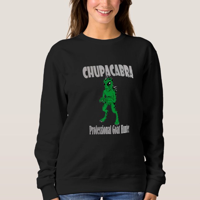 Chupacabra Cryptid Vampire Monster Goat Hunter Sweatshirt (Front)
