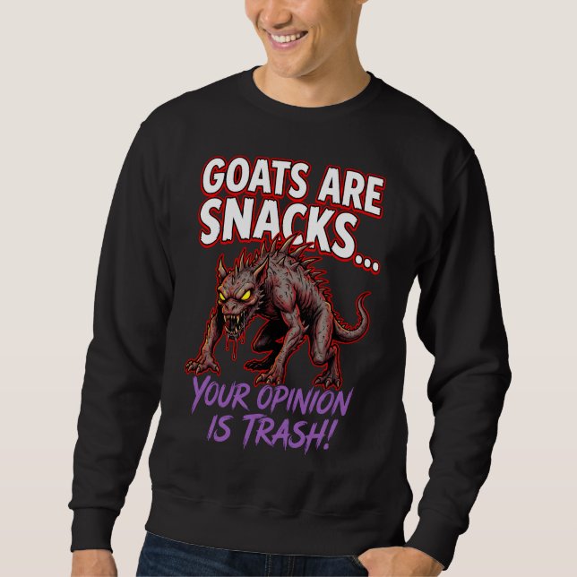 Chupacabra Goats Are Snacks Funny Cryptid Humor Sweatshirt (Front)