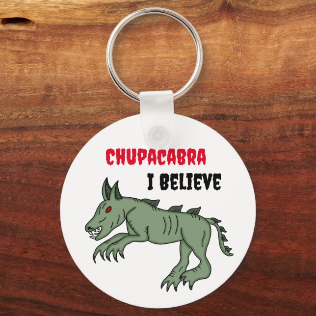Chupacabra | I Believe  Key Ring (Front)