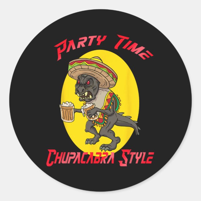 Chupacabra Party Time Cinco De Mayo  Classic Round Sticker (Front)