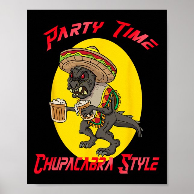 Chupacabra Party Time Cinco De Mayo  Poster (Front)