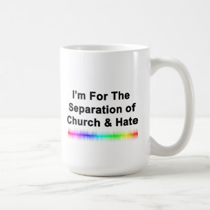 Church and Hate Coffee Mug
