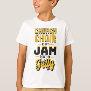 CHURCH CHOIR Jam Jelly Music Religious Christian T-Shirt
