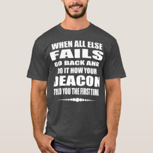 Church Deacon Funny T  Gift Catholic Deacon Gift T-Shirt