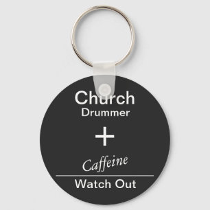 Church drummer plus caffeine T-Shirt Key Ring