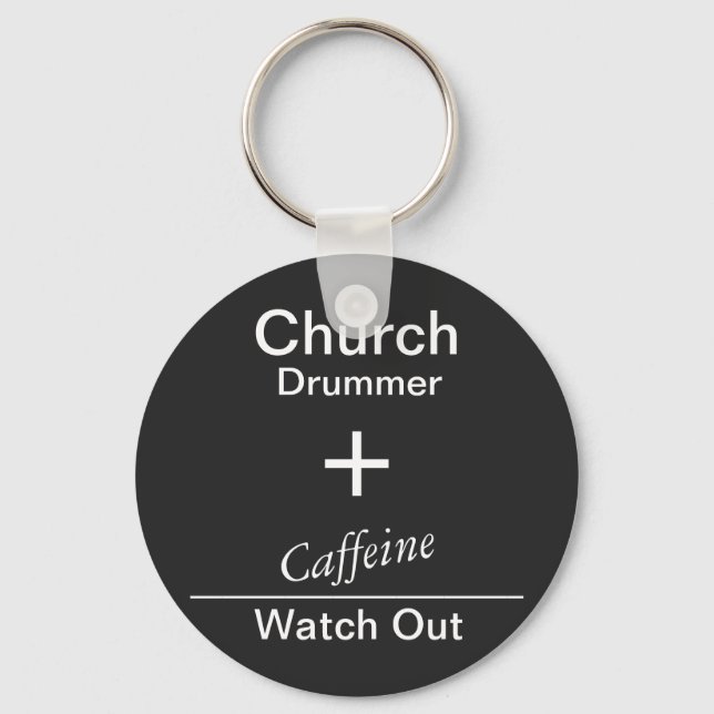 Church drummer plus caffeine T-Shirt Key Ring (Front)