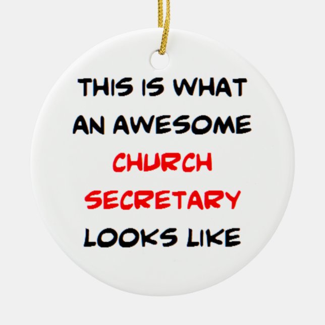 church secretary, awesome ceramic ornament (Front)