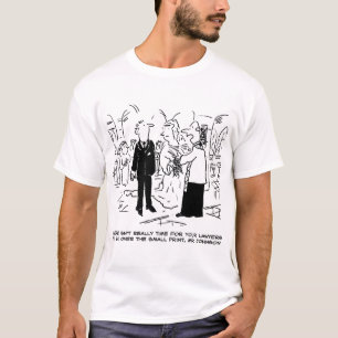 Church Service Wedding Vicar Says No to Lawyers T-Shirt
