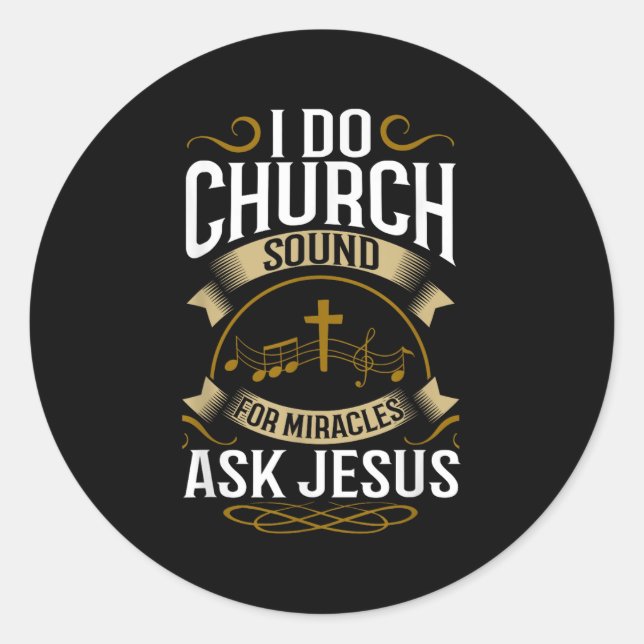 Church Sound Engineer O System Music Christian  Classic Round Sticker (Front)