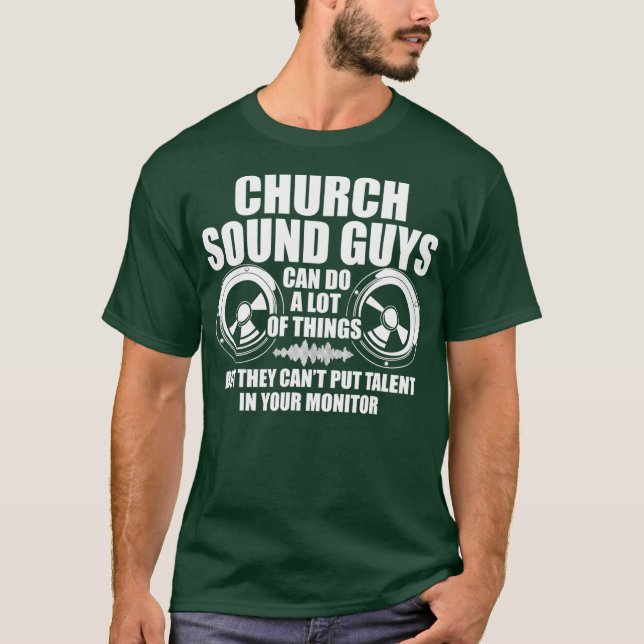 Church Sound Guy Do A Lot Audio Tech Engineer T-Shirt (Front)