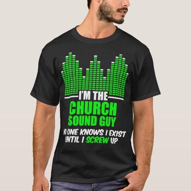 Church Sound Guy Knows Audio Tech Engineer T-Shirt (Front)