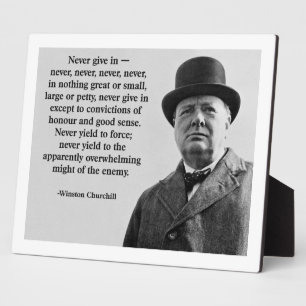 Churchill Never Give In Plaque