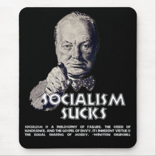 Churchill Quote: Socialism Sucks! Mouse Pad