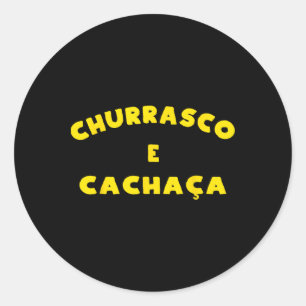 Churrasco E Cachaca Brazilian Bbq Byrbeque Party J Classic Round Sticker