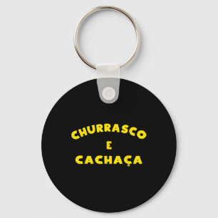 Churrasco E Cachaca Brazilian Bbq Byrbeque Party J Key Ring