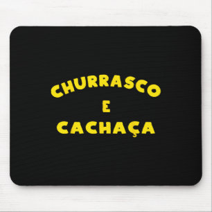 Churrasco E Cachaca Brazilian Bbq Byrbeque Party J Mouse Pad