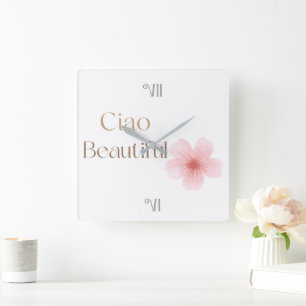 Ciao Beautiful, Elegant Floral Gift Square Wall Clock
