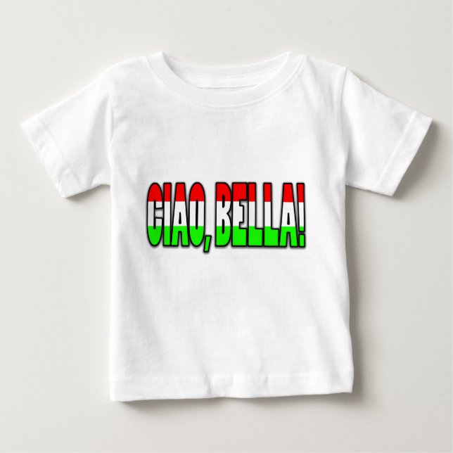 ciao, bella! baby T-Shirt (Front)