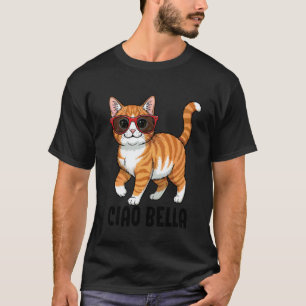 Ciao Bella Cat T-Shirt