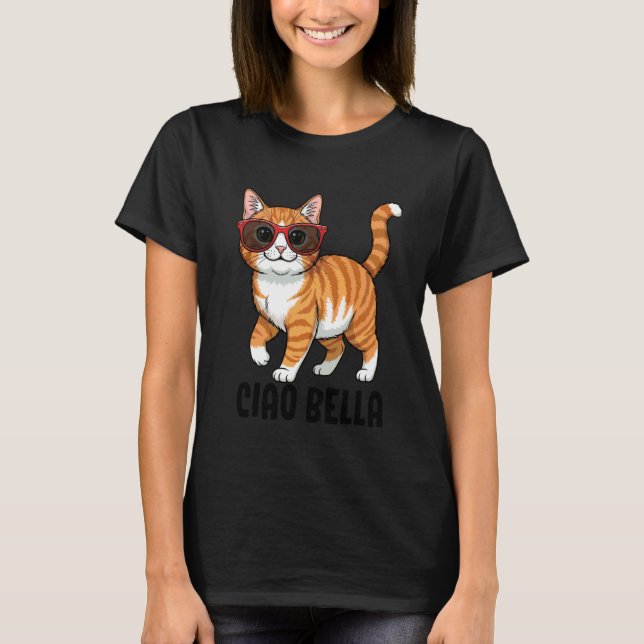 Ciao Bella Cat T-Shirt (Front)