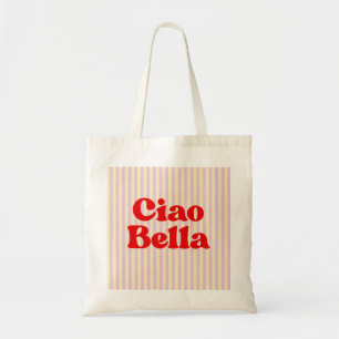 Ciao Bella Chic Tote Bag