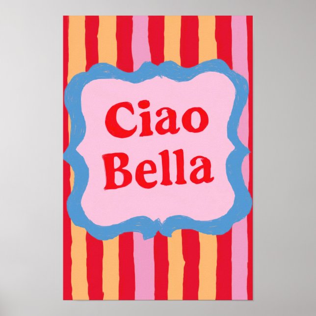 Ciao Bella Colourful Striped Summer Fun Poster (Front)