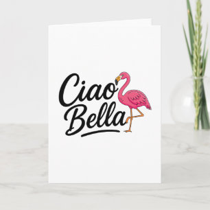 Ciao Bella Flamingo Italy Summer Vacation Travel  Card
