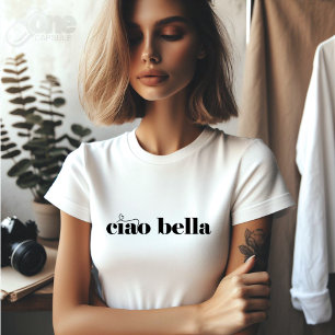 Ciao Bella Linda Escritura italiana moderna  T-Shirt