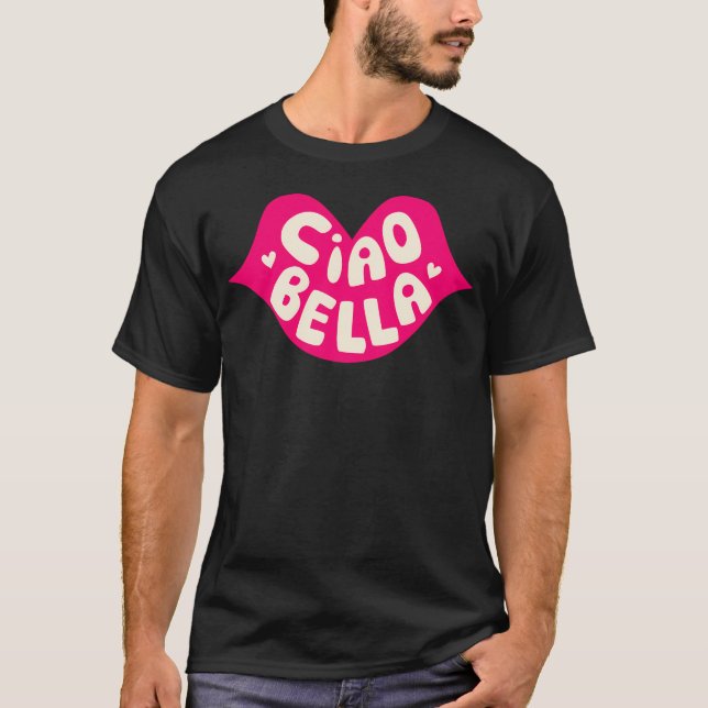 Ciao Bella Pink Lips T-Shirt (Front)