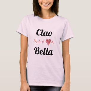 Ciao Bella T-Shirt