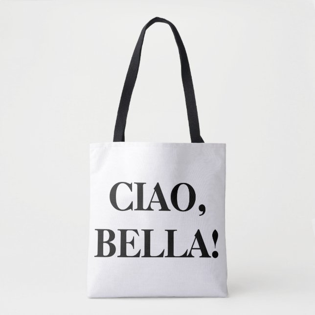 CIAO, BELLA! Tote Bag (Front)