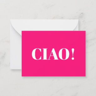 Ciao! Ciao, hello, hi, hot pink fuchsia white card