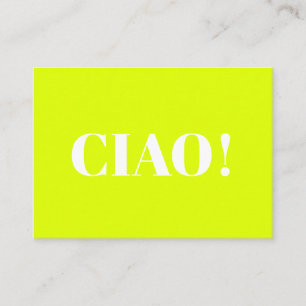 Ciao! Ciao, hello, hi, neon chartreuse green white Advice Card