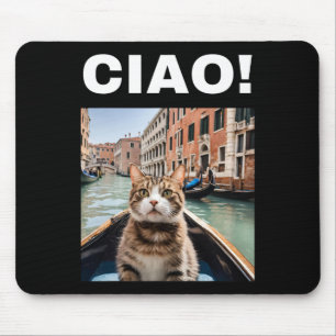 Ciao Funny Gondolier Cat On A Venetian Gondola Mouse Pad