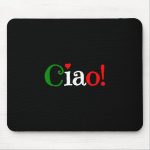 Ciao! Greeting In Italian Flag Colors - Cute  Mouse Pad
