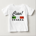 Ciao! Italia Tricolore Green White Red Italy Flag Baby T-Shirt<br><div class="desc">Show your Italian pride and say Ciao (pronounced chow). The greeting is appropriate for people you know. While visiting Italy, the more polite word "salve" (sahl-vey) will be well-received by native Italians. Shirt features a tricolore Italy flag graphic. Colourful tee features the word "Ciao!" over a distressed green, white, and...</div>
