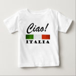 Ciao! Italia Tricolore Green White Red Italy Flag Baby T-Shirt<br><div class="desc">Show your Italian pride and say Ciao (pronounced chow). The greeting is appropriate for people you know. While visiting Italy, the more polite word "salve" (sahl-vey) will be well-received by native Italians. Shirt features a tricolore Italy flag graphic. Colourful tee features the word "Ciao!" over a distressed green, white, and...</div>