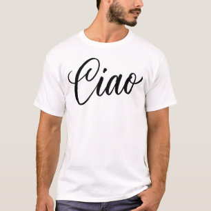 Ciao Italian Hello Goodbye Visit Italy Vacation T-Shirt
