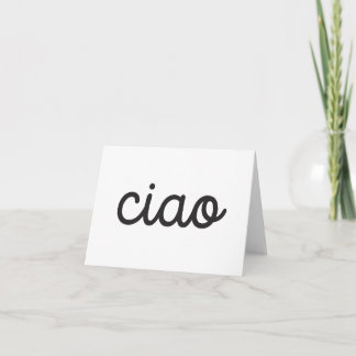 Ciao, Italian language greeting   Card