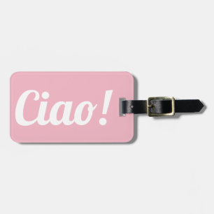 Ciao Luggage Tag