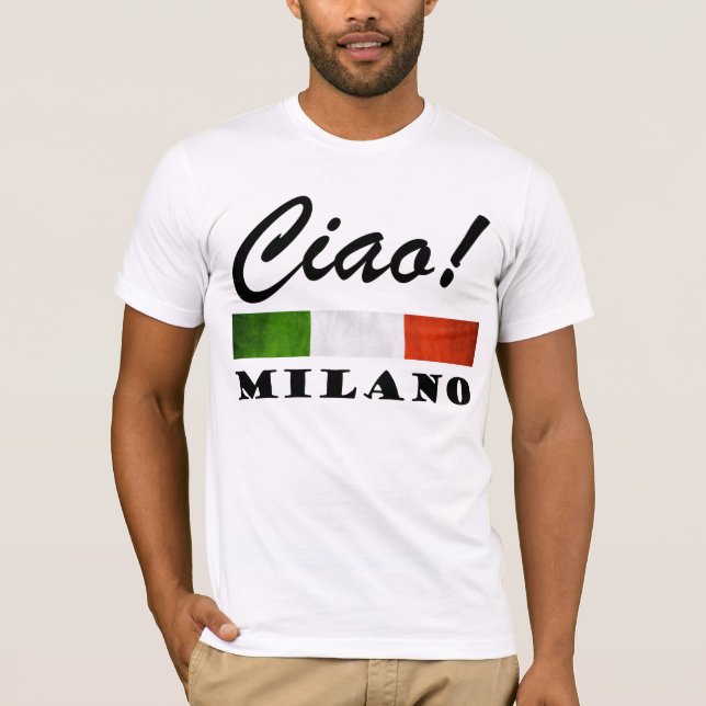 Ciao! Milano Tricolore Italian Flag Milan Italy T-Shirt (Front)