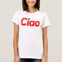 Ciao! T-Shirt