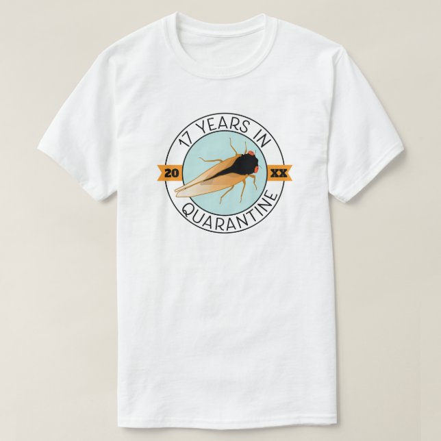 Cicada Brood 17 Years in Quarantine T-Shirt (Design Front)
