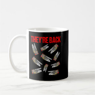 Cicada Brood X   Theyre Back Cicadas T Kids Coffee Mug