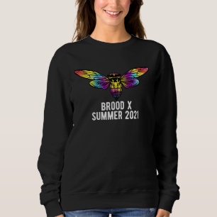 Cicada Invasion 2021 Insect Brood X Summer Tie Dye Sweatshirt