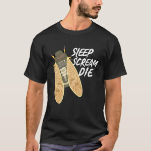 Cicada Sleep Scream Die Entomologist Nature Animal T-Shirt