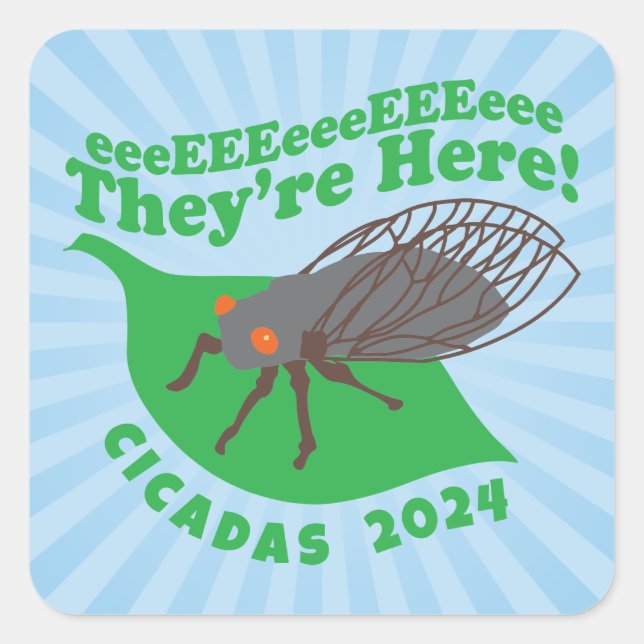 Cicadas 2024 They're Here Square Sticker (Front)