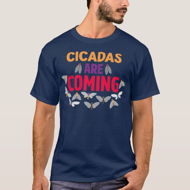 Cicadas are coming Brood X swarm 2021 usa Insect T-Shirt (Front)